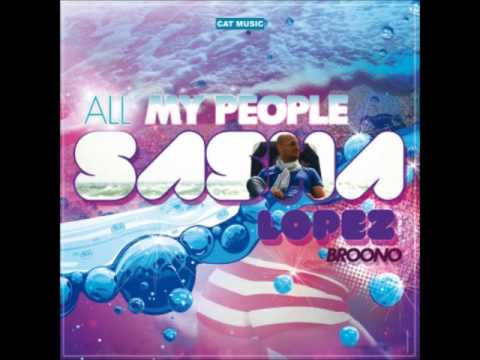 All my people - Sasha Lopez feat. Broono