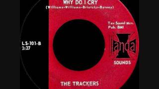 The Trackers - Why do I cry