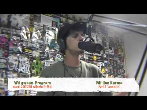Million Karma part 2 "acoustic" @ Wa'gwaan Program - Sound & Vibes - Vallée fm 98.4