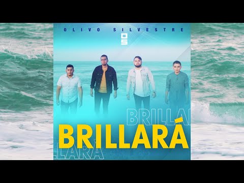 Olivo Silvestre - Brillará (Official Video) | Música Cristiana
