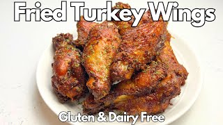 Fried Turkey Wings | Gluten Free | Dairy Free | Thanksgiving In The Spring