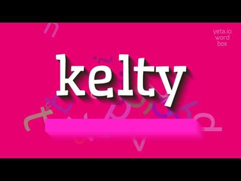 How to say "kelty"! (High Quality Voices)