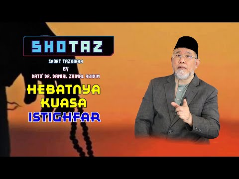 SHOTAZ: Hebatnya Kuasa Istighfar | Dato' Dr. Danial Zainal Abidin