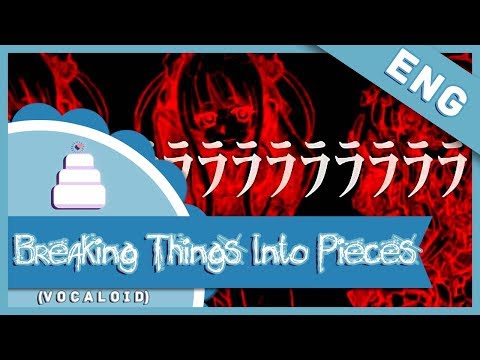 「English Cover」Breaking Things Into Pieces / 物をぱらぱら壊す( Vocaloid / Kikuo )【Jayn】