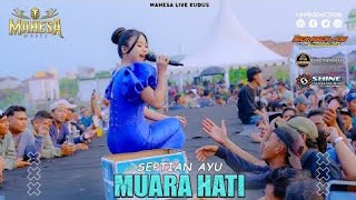 Download lagu Septian Ayu - Muara Hati I Mahesa Music mp3
