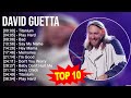D A V I D G U E T T A Greatest Hits Top 100 Artists To Listen In 2023