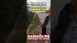 Sarıgöl'de yol isyanı...