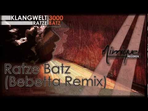 Klangwelt 3000 - Ratze Batz (Bebetta Remix)