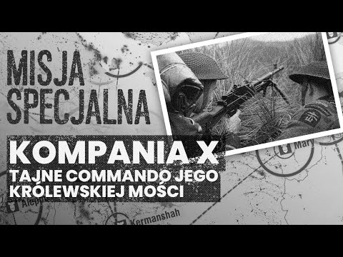 Kompania X – tajne commando Jego Królewskiej Mości | MISJA SPECJALNA