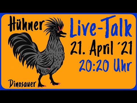 Hühner Live-Talk Mi. 21.4.21 um 20:20 Uhr themenoffen mit Dr. Bene Dinosauer