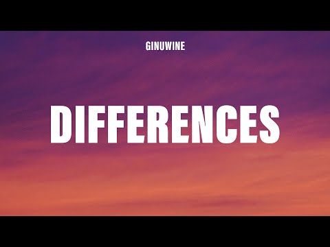 Ginuwine - Differences (Lyrics)