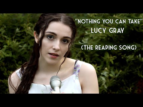 Lucy Gray Baird's The Reaping Song (Nothing You Can Take) from the Ballad of Songbirds and Snakes