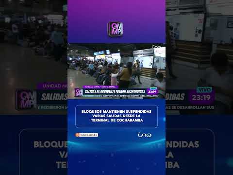 Bloqueos complican viajes desde Cochabamba