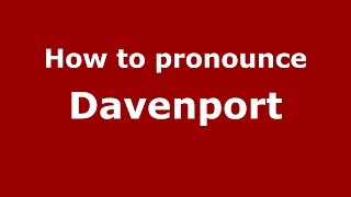 How to pronounce Davenport