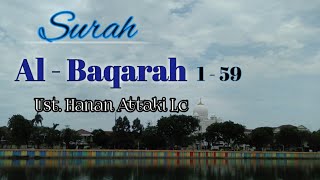 Download lagu Murotal Ust. Hanan attaki |  Surah Al Baqarah 1 - 59 mp3 Download lagu Murotal Ust. Hanan attaki |  Surah Al Baqarah 1 - 59 mp3