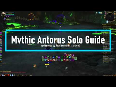 Mythic Antorus Solo Guide(Warlock - Aff pov) Shadowlands 9.0