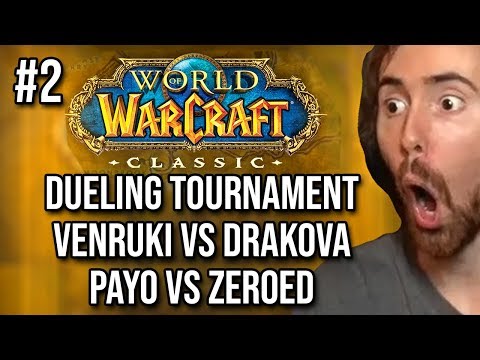 Asmongold - Classic WoW Dueling Tournament - Venruki VS Drakova | Payo VS Zeroed - Part 2