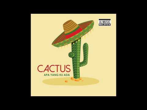 Cactus Band - Apa Yang Ku Ada
