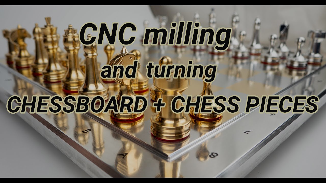 Making a Chessboard with Chess Pieces - CNC Milling and Turning - Machining