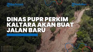 Jalan Penghubung di Krayan Longsor, Dinas PUPR Perkim Kaltara akan Buat Jalan Baru