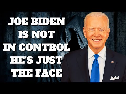 Joe Biden is not running the Country, he’s just the face