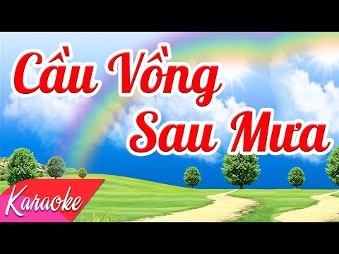 KARAOKE | Cầu Vồng Sau Mưa - St. Nguyễn Văn Chung | Nhạc Trẻ Karaoke Beat