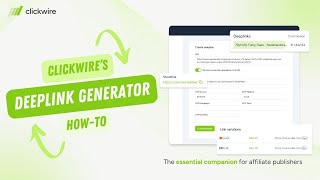 How To Use Clickwire's Deeplink Generator | Affiliate Marketing | Tracking Links