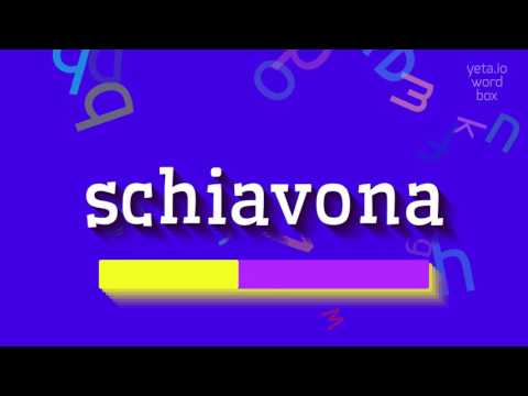 SCHIAVONA - HOW TO PRONOUNCE SCHIAVONA? #schiavona