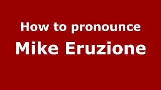 How to pronounce Mike Eruzione