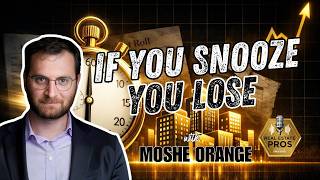 If You Snooze, You Lose: The Real Estate Financing Truth Nobody Tells You