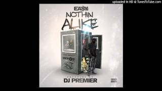 Ea$y Money - Nothin Alike ft. Dj Premier
