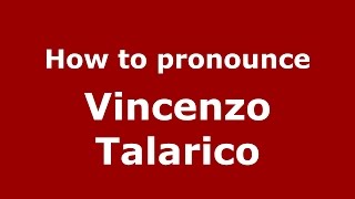 How to pronounce Vincenzo Talarico