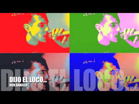 DON DANIELO - Dijo el loco...