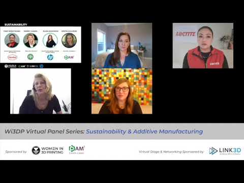 Women in 3D Printing Virtual Panel - Sustainability in Additive Manufacturing - HP, Henkel and AMGTA