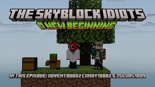 The Skyblock Idiots: A New Beginning (S1 E1)