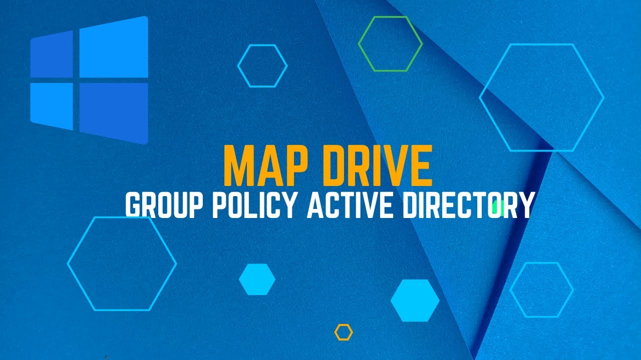 How to Map Network Drives Using Group Policy Windows Server 2022