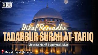 Download lagu LIVE | Itikaf Ramadhan Masjid Hajjah Rohana Tadabbur Surah At-Tariq | Ustadz Harif Supriyadi, M.A mp3