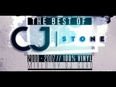 The Best Of CJ Stone // 100% Vinyl // 2000-2007 // Mixed By DJ Goro