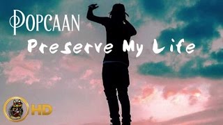 Popcaan - Preserve My Life - May 2016