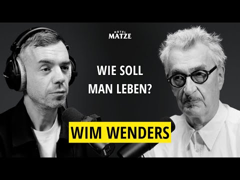Wim Wenders – Wie soll man leben?