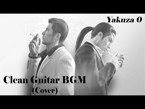 Yakuza/Ryu ga Gotoku 0 Clean Guitar BGM (Cover)