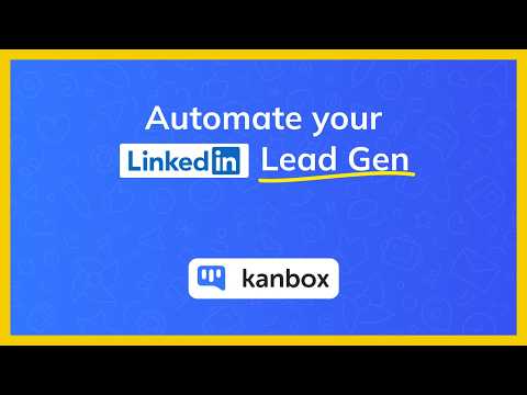 Kanbox Tutorial: Automate LinkedIn Lead Generation 24/7 | Full Demo video thumbnail