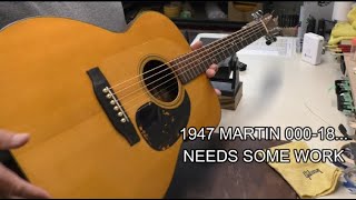 77 Year Old 1947 Martin 000-18 Acoustic Guitar... it needs some attention.