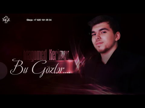 Magomed Kerimov - Bu Gözlər