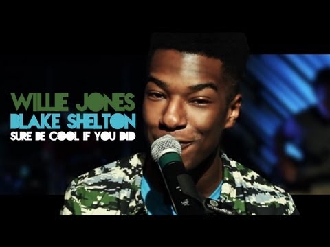 Blake Shelton - Sure Be Cool If You Did (Cover By Willie Jones)