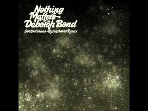 Debórah Bond - Nothing Matters (Soulpersona Raregroove Remix)