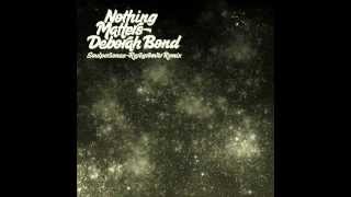 Debórah Bond - Nothing Matters (Soulpersona Raregroove Remix)