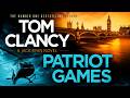 Patriot Games by Tom Clancy | The Mission That Changed Jack Ryan Forever | Audiobook