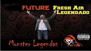 Future - Fresh Air (Legendado)