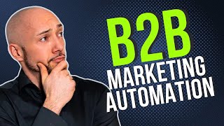 So geht B2B Marketing Automatisierung - praktische Beispiele